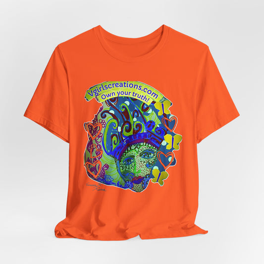 Own Your Truth Graphic Tee - Unisex Jersey Short Sleeve T-Shirt